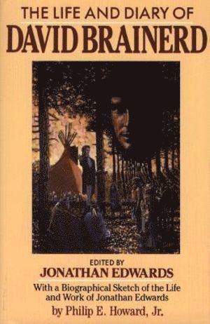 9780801009761_383x_life-and-diary-of-david-brainerd_haftad